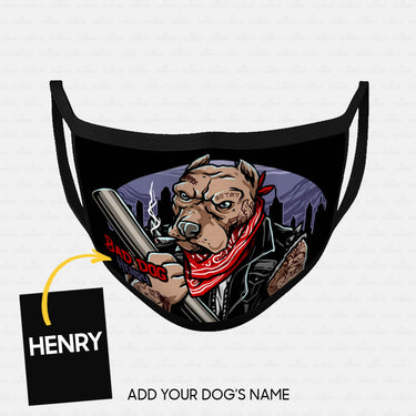 Personalized Dog Gift Idea - Bad Dog Holding Baseball Bat For Dog Lovers - Cloth Mask